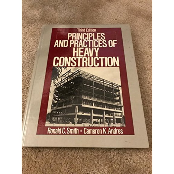 Pre-Owned Principles and Practices of Heavy Construction (Paperback) 0137019394 9780137019397