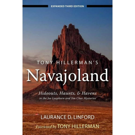 Tony Hillerman's Navajoland: Hideouts, Haunts, and Havens in the Joe Leaphorn and Jim Chee Mysteries, (Paperback)
