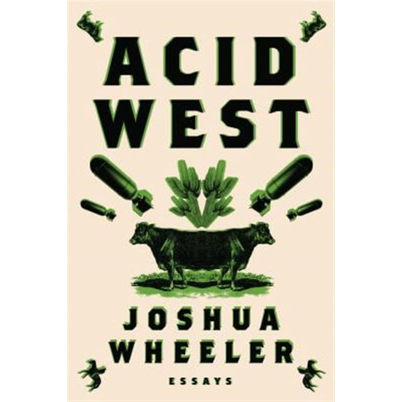 Pre-Owned Acid West : Essays (Paperback) 9780374535803