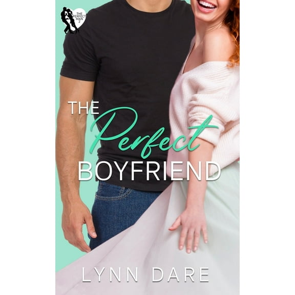 Perfect Man: The Perfect Boyfriend (Paperback)