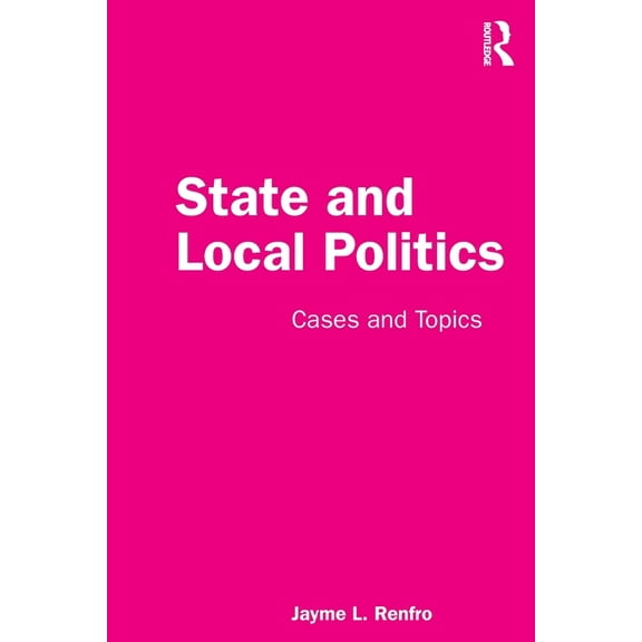 State and Local Politics: Cases and Topics, (Paperback)