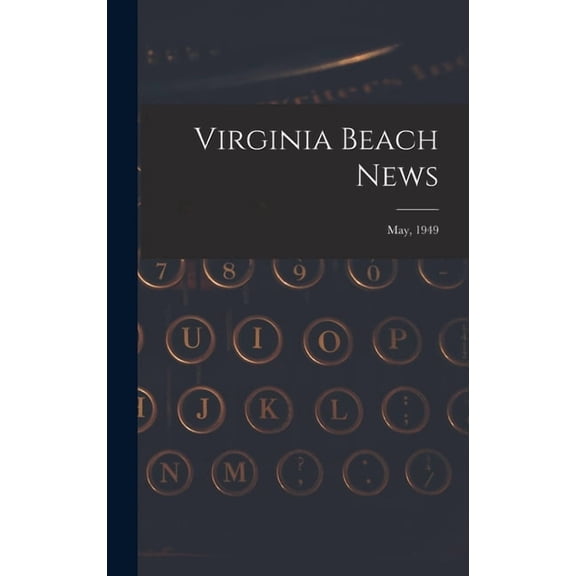 Virginia Beach News; May, 1949, (Hardcover)
