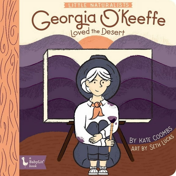 Little Naturalist: Little Naturalists: Georgia O'Keeffe Loved the Desert (Board book)