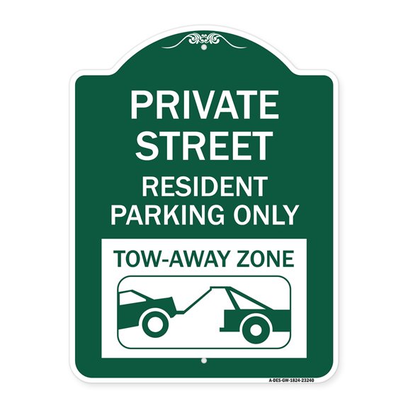 SignMission Designer Series Sign - Private Street Sign Private Street Resident Parking Only Tow Away Zone (With Towing Graphic) | Green & White 18" X 24" Heavy-Gauge Aluminum