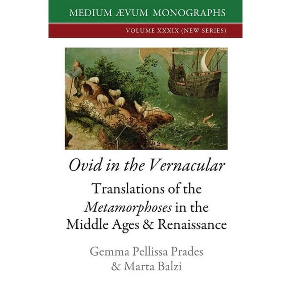 Ovid in the Vernacular: Translations of the Metamorphoses in the Middle Ages & Renaissance (Paperback)