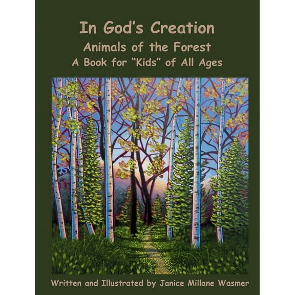 In God's Creation Animals of the Forest A Book for Kids of All Ages, (Hardcover)