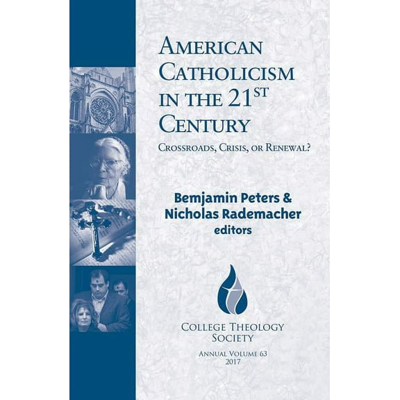 American Catholicism in the 21st Century: Crossroads, Crisis, or Renewal? (Paperback)