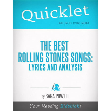 Quicklet on The Best Rolling Stones Songs: Lyrics and Analysis - (Rolling Stones The Best)