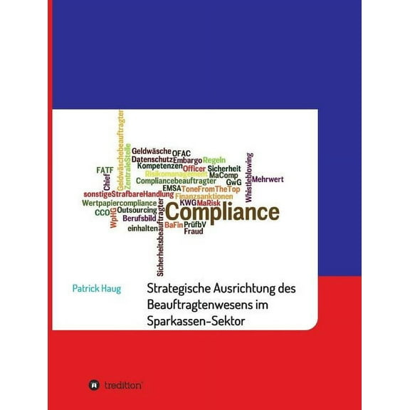 Strategische Und Aufbauorganisatorische Ausrichtung Des Beauftragtenwesens Im Sparkassen-Sektor (Paperback)