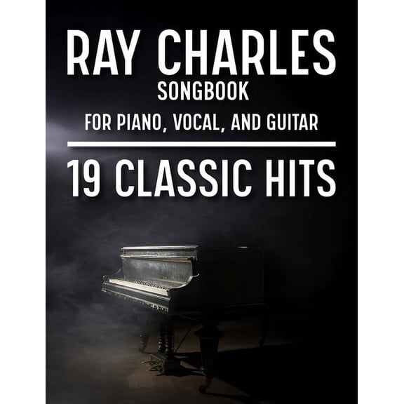 Ray Charles Songbook: 19 Classic Hits for Piano, Vocal, and Guitar, (Paperback)