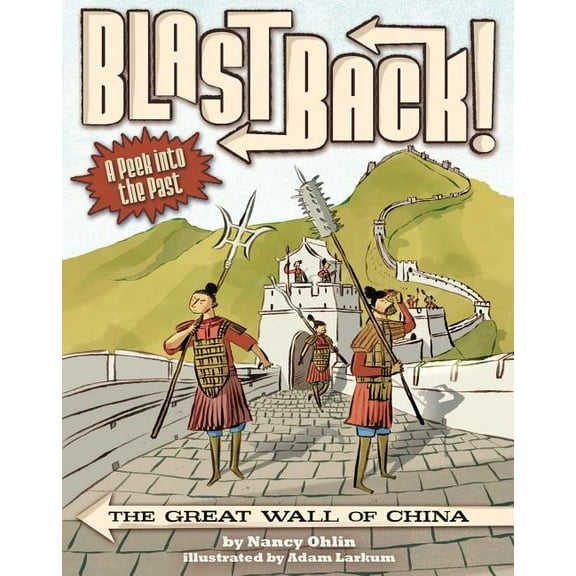 Blast Back! The Great Wall of China, (Hardcover)