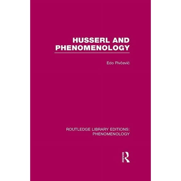 Routledge Library Editions: Phenomenolog Husserl and Phenomenology, (Paperback)