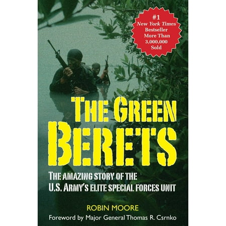 The Green Berets : The Amazing Story of the U.S. Army's Elite Special Forces (Best Us Special Forces Unit)