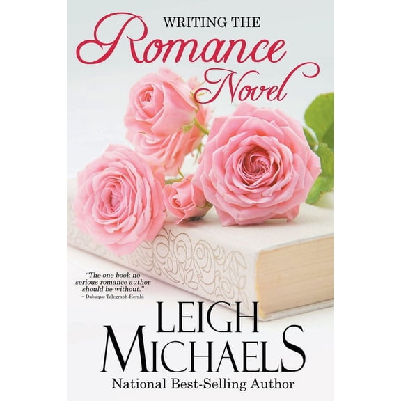 Writing the Romance Novel, (Paperback)