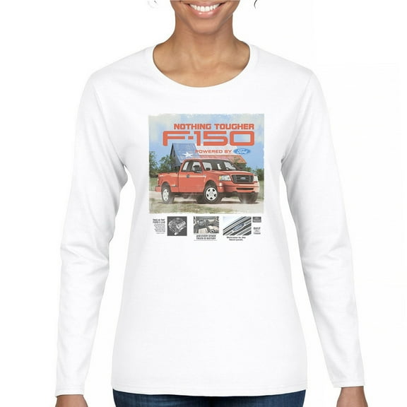 Nothing Tougher F-150 Powered By Ford Women's Long Sleeve T-shirt F150 Pickup Truck 4x4 Off-Road American Muscle Raptor V8