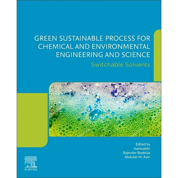 Green Sustainable Process for Chemical and Environmental Engineering and Science: Switchable Solvents, (Paperback)