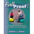 thumbnail image 1 of Pre-Owned Fallproof!: A Comprehensive Balance & Mobility Training Program (Paperback) by Debra Rose, 1 of 1