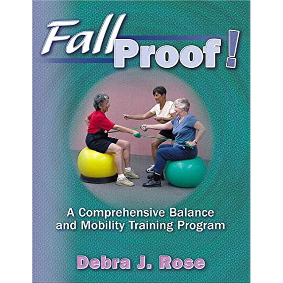 Pre-Owned Fallproof!: A Comprehensive Balance & Mobility Training Program (Paperback) by Debra Rose