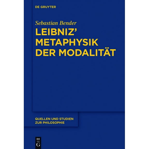 Quellen Und Studien Zur Philosophie Leibniz' Metaphysik der ModalitÃ¤t, Book 130, (Hardcover)