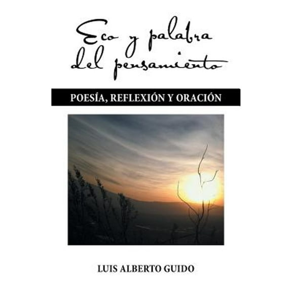 Eco y palabra del pensamiento: Poesía, reflexión y oración (Paperback)