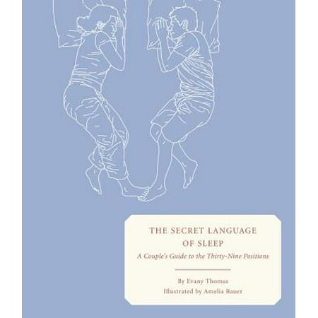 The Secret Language of Sleep: A Couple's Guide to the Thirty-Nine