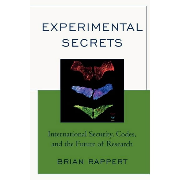 Experimental Secrets: International Security, Codes, and the Future of Research, (Paperback)