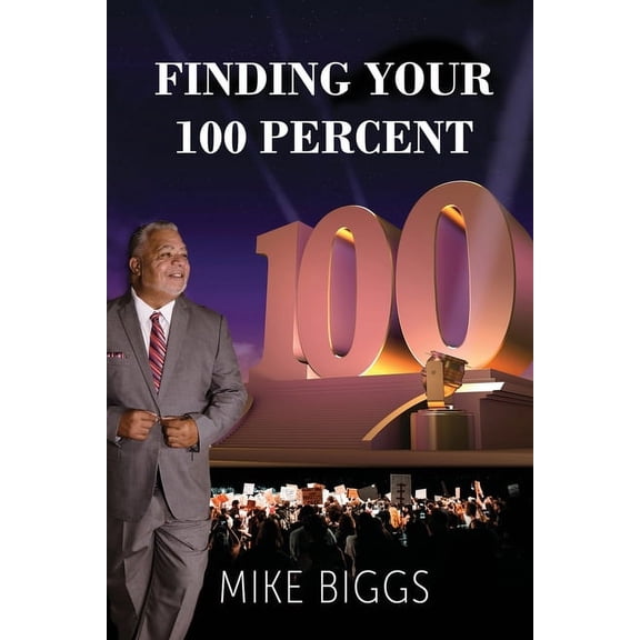 Finding Your 100 Percent, (Paperback)