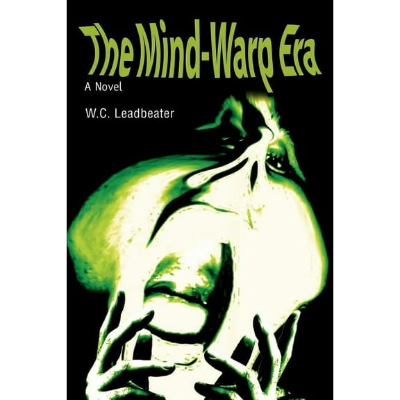 The Mind-Warp Era: A Novel