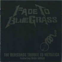 Iron Horse - Fade To Bluegrass: Tribute To Metallica - Jazz - Vinyl