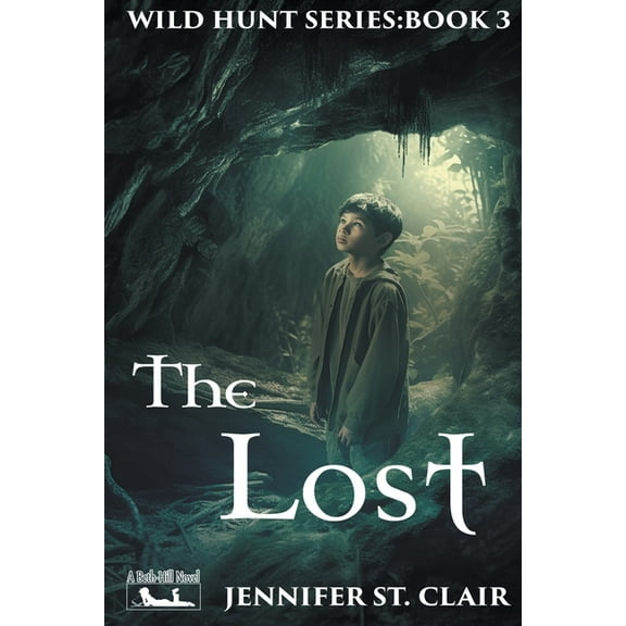 A Beth-Hill Novel: Wild Hunt The Lost, Book 3, (Paperback)