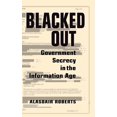 thumbnail image 1 of Pre-Owned Blacked Out: Government Secrecy in the Information Age (Hardcover) 0521858704 9780521858700, 1 of 1
