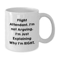 thumbnail image 2 of Funny Flight Attendant Gifts from Friends Christmas Unique Gifts, Flight Attendant Humor White Coffee Mug, I'm Not Arguing I'm Just Explaining Why I'm Right, 2 of 4