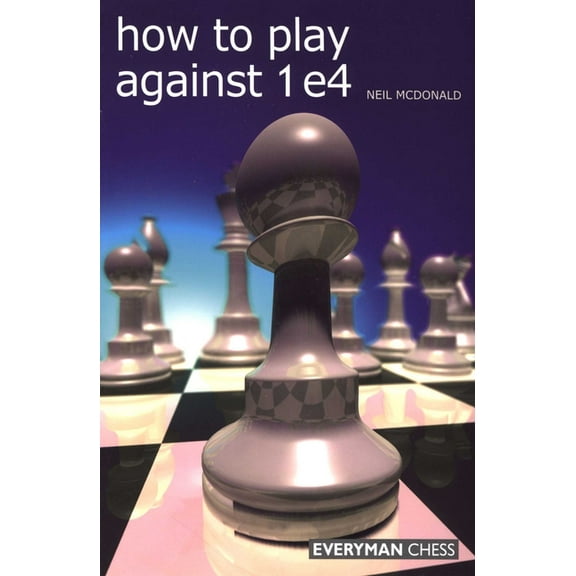 How to Play Against 1 E4, (Paperback)