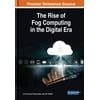 The Rise of Fog Computing in the Digital Era [Hardcover - Used]