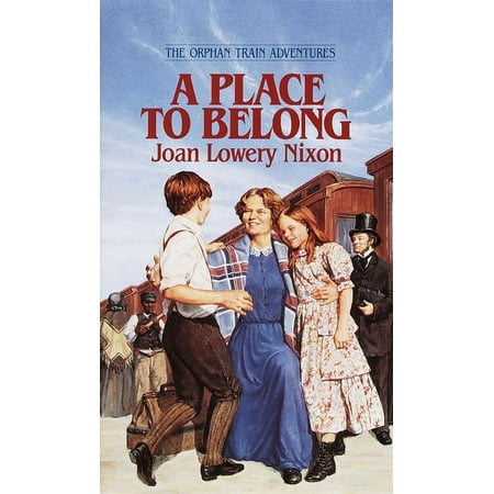 Orphan Train Adventures A Place to Belong, Book 04, (Paperback)