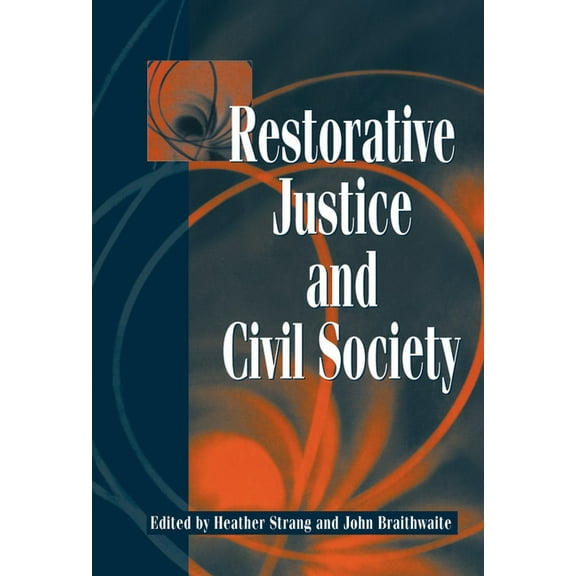 Restorative Justice and Civil Society, (Hardcover)