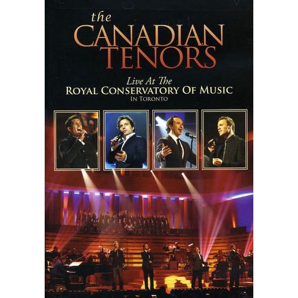 The Canadian Tenors: Live at the Royal Conservatory of Music Toronto  [DIGITAL VIDEO DISC]