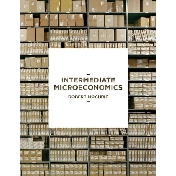 Intermediate Microeconomics, (Paperback)