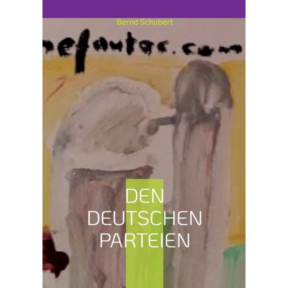 Den deutschen Parteien, (Paperback)