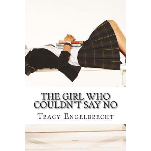 Pre-Owned The Girl Who Couldn't Say No: Memoir of a Teenage Mom