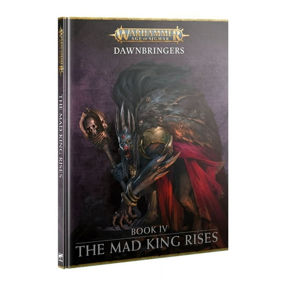 Warhammer: Age of Sigmar Dawnbringers: The Mad King Rises (3rd)