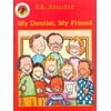 My Dentist, My Friend [Paperback - Used]