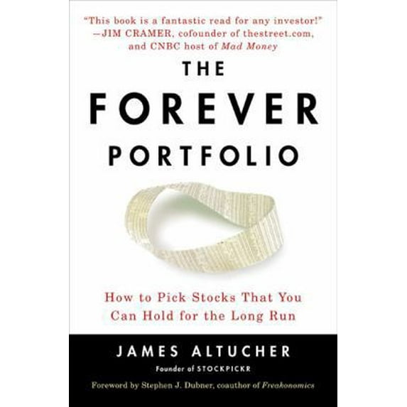 Pre-Owned The Forever Portfolio: How to Pick Stocks That You Can Hold for the Long Run (Hardcover) 1591842115 9781591842118