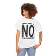 thumbnail image 3 of DJH Apparel | What Part of NO Don't You Understand? Funny Unisex T-shirt, 3 of 8