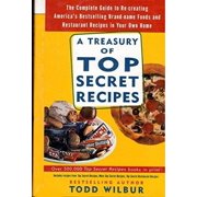 Pre-Owned A Treasury of Top Secret Recipes (Hardcover 9780452281509) by Todd Wilbur