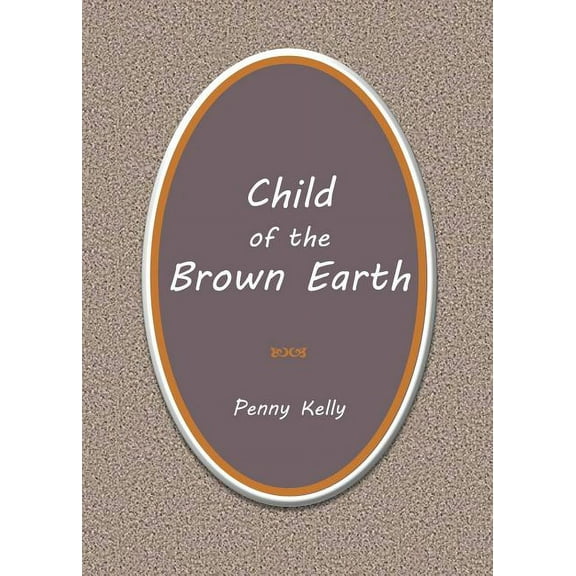 Child of the Brown Earth, (Paperback)
