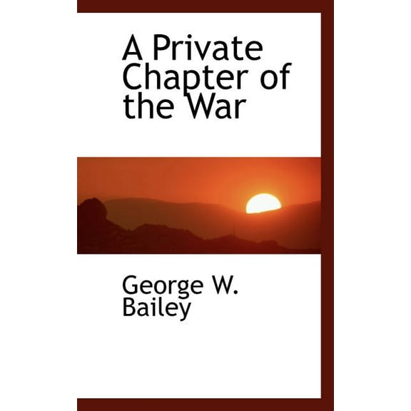 A Private Chapter of the War (Paperback)