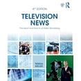 thumbnail image 1 of Pre-Owned Television News: The Heart and How-To of Video Storytelling (Paperback) 1138545686 9781138545687, 1 of 1