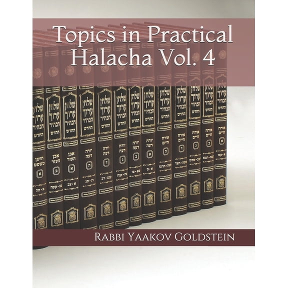 Topics in Practical Halacha: Topics in Practical Halacha Vol. 4 (Paperback)