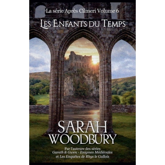 Après Cilmeri Les Enfants du Temps, Book 6, (Paperback)